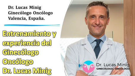 Entrenamiento y Formación Doctor Ginecólogo Oncólogo en Valencia España