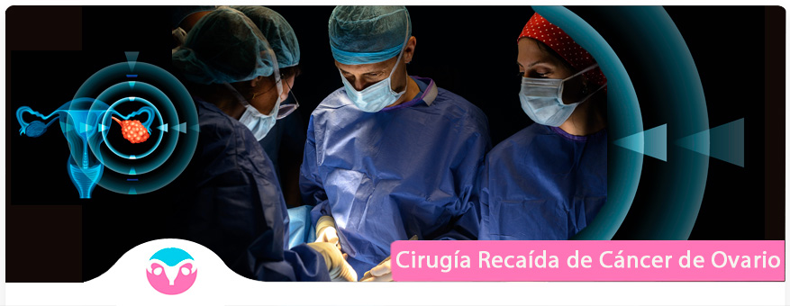 Cirugía Recaída Cáncer de Ovarios España