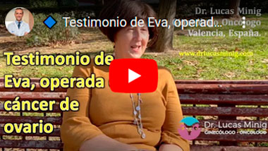 Eva Operada de Cáncer de ovario por Dr. Lucas Minig en Valencia.